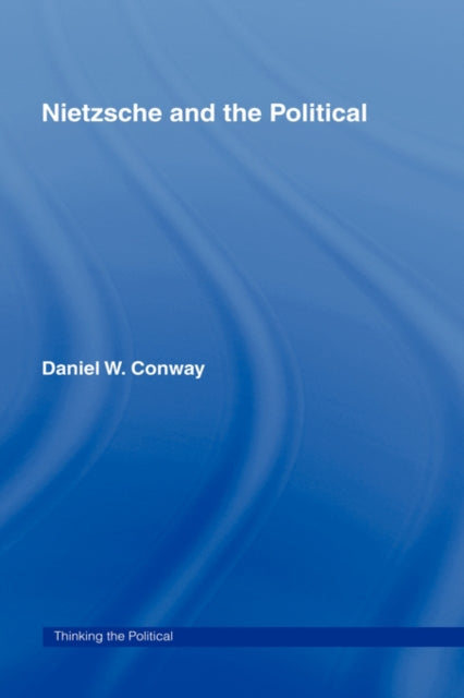Book cover of: Nietzsche and the Political