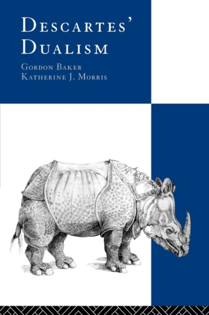 Book cover of: Descartes' Dualism. By: Gordon Baker