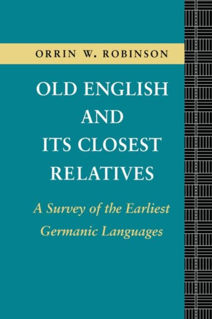 Book cover of: Old English and its Closest Relatives. By: Orrin Robinson