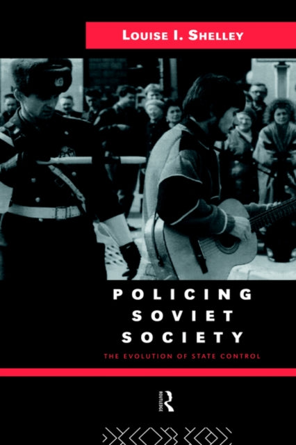 Book cover of: Policing Soviet Society. By: Louise Shelley