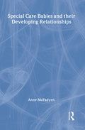 Special Care Babies and their Developing Relationships