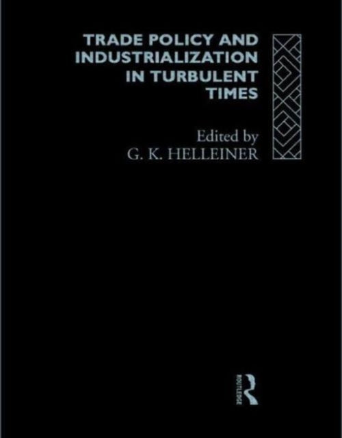 Book cover of: Trade Policy and Industrialization in Turbulent Times