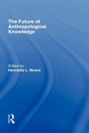 Future of Anthropological Knowledge