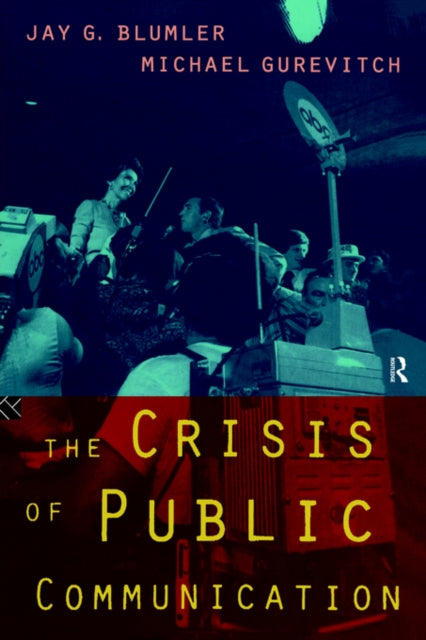 Book cover of: Crisis of Public Communication
