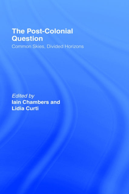 Book cover of: Postcolonial Question. By: Iain Chambers