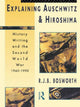 Book cover of: Explaining Auschwitz and Hiroshima. By: R. Bosworth