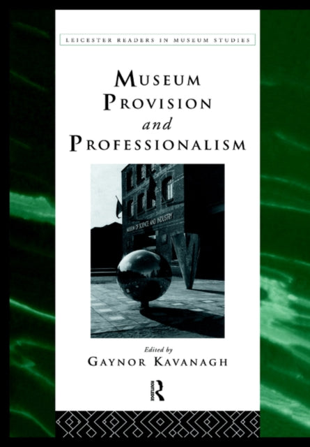 Book cover of: Museum Provision and Professionalism