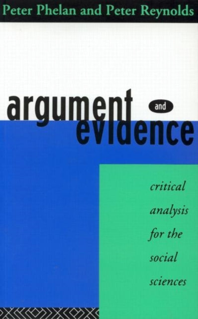 Book cover of: Argument and Evidence. By: Peter Phelan