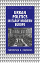 Book cover of: Urban Politics in Early Modern Europe. By: Chri Friedrichs