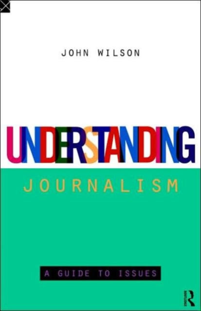 Book cover of: Understanding Journalism