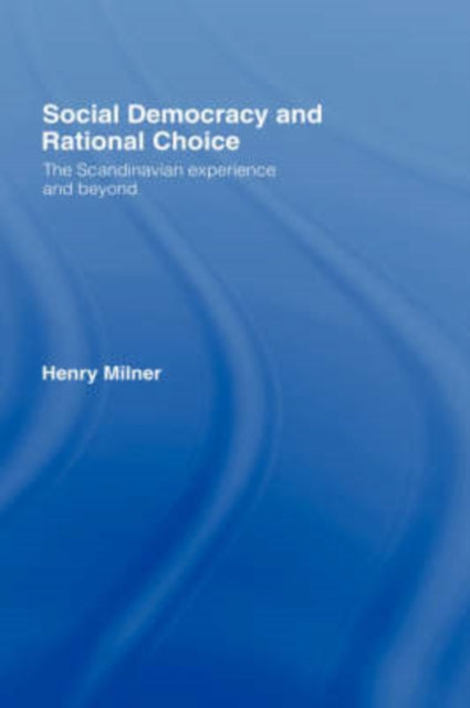 Book cover of: Social Democracy and Rational Choice
