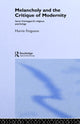 Book cover of: Melancholy and the Critique of Modernity. By: Harvie Ferguson