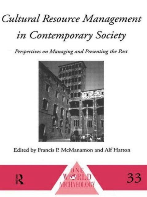 Book cover of: Cultural Resource Management in Contemporary Society. By: F. Mcmanamon