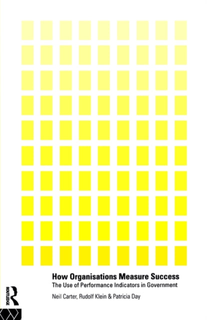 Book cover of: How Organisations Measure Success. By: Neil Carter