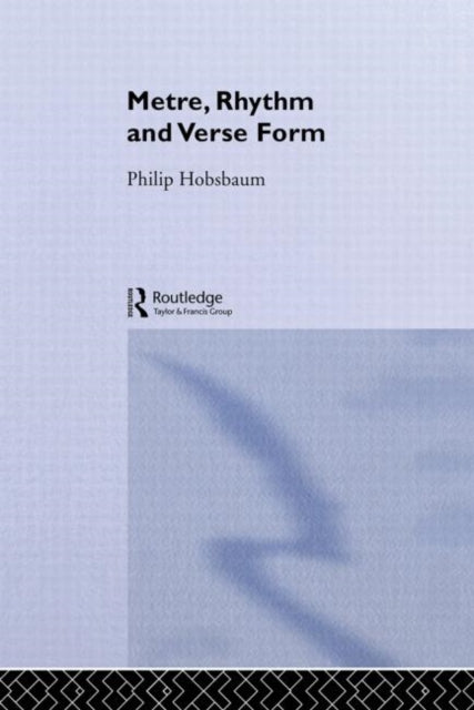 Book cover of: Metre, Rhythm and Verse Form