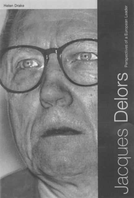 Book cover of: Jacques Delors. By: Helen Drake