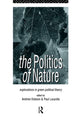 Book cover of: Politics of Nature. By: Andrew Dobson
