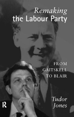 Remaking the Labour Party