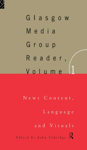 The Glasgow Media Group Reader, Vol. I