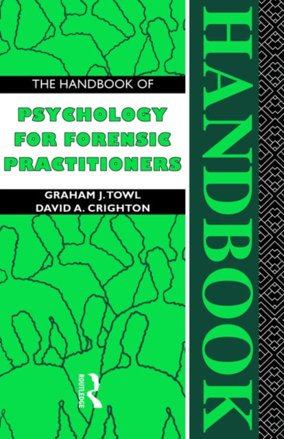 Book cover of: Handbook of Psychology for Forensic Practioners. By: David Crighton