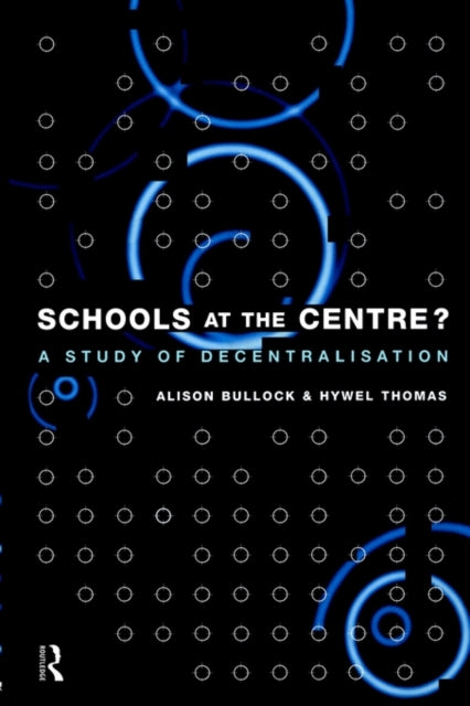 Book cover of: Schools at the Centre