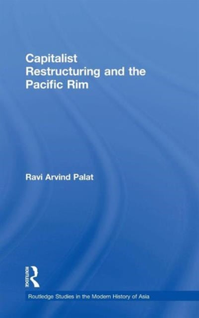 Book cover of: Capitalist Restructuring and the Pacific Rim