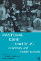 Book cover of: Pastoral Care Matters in Primary and Middle Schools