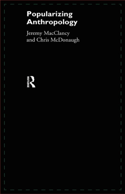 Book cover of: Popularizing Anthropology