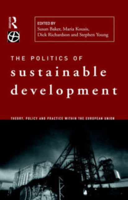 Book cover of: Politics of Sustainable Development. By: Susan Baker