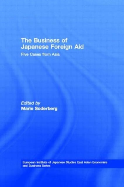 The Business of Japanese Foreign Aid