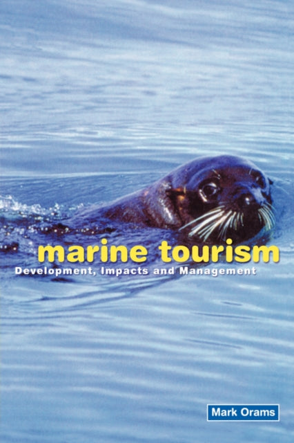 Book cover of: Marine Tourism. By: Mark Orams