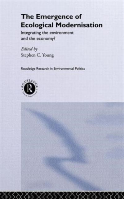Book cover of: Emergence of Ecological Modernisation. By: Stephen Young