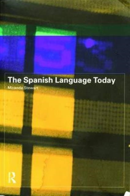 Book cover of: Spanish Language Today. By: Miranda Stewart