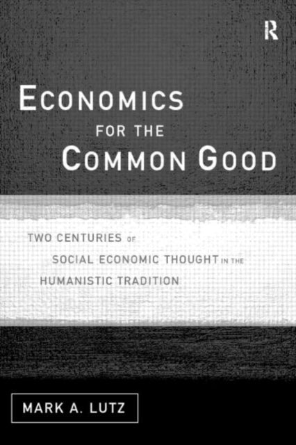 Book cover of: Economics for the Common Good