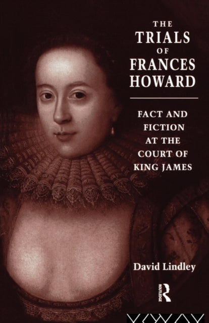 Book cover of: Trials of Frances Howard. By: David Lindley - undifferentiated