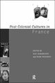 Book cover of: Post-Colonial Cultures in France