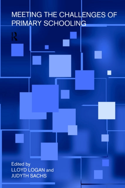 Book cover of: Meeting The Challenges of Primary Schooling