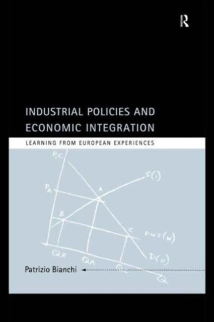 Book cover of: Industrial Policies and Economic Integration