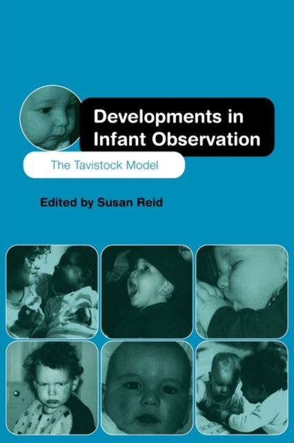 Book cover of: Developments in Infant Observation. By: Susan Reid