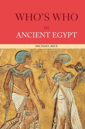 Who's Who in Ancient Egypt