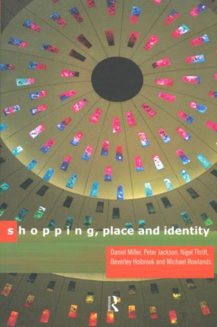 Book cover of: Shopping, Place and Identity