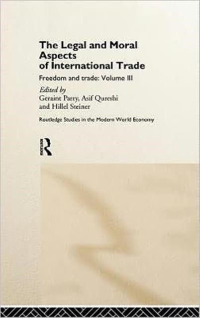 Book cover of: Legal and Moral Aspects of International Trade. By: Geraint Parry
