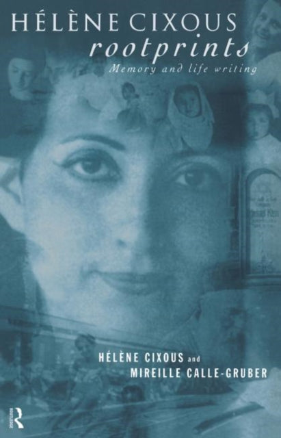 Book cover of: Helene Cixous, Rootprints. By: Mi Calle-Gruber