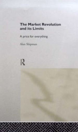 The Market Revolution and its Limits