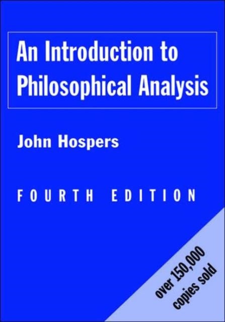 Book cover of: Introduction to Philosophical Analysis. By: John Hospers
