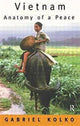 Book cover of: Vietnam: Anatomy of a Peace. By: Gabriel Kolko