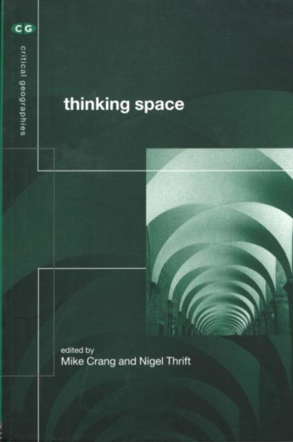Book cover of: Thinking Space. By: Mike Crang