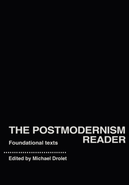 Book cover of: Postmodernism Reader. By: Michael Drolet