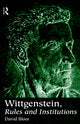 Book cover of: Wittgenstein, Rules and Institutions. By: David Bloor