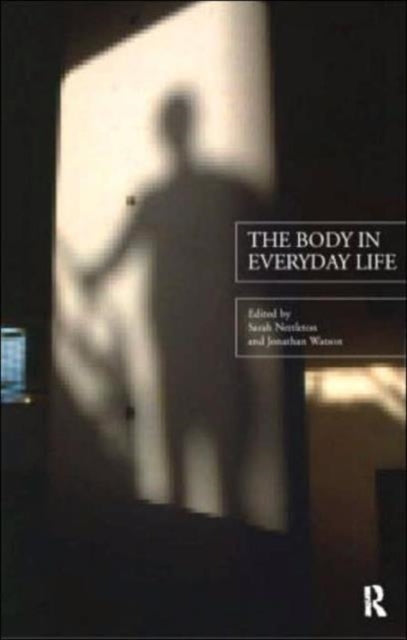 Book cover of: Body in Everyday Life